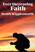 Ever Increasing Faith - Paperback