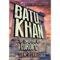 Batu Khan: The Conqueror of Europe - Hardcover