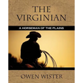 The Virginian: A Horseman of the Plains - Paperback