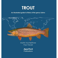 Trout: An illustrated guide to fishes of the genus Salmo - Hardcover