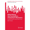 Materializing the Foundations of Quantum Mechanics: Instruments and the First Bell Tests - Paperback