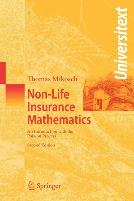Non-Life Insurance Mathematics: An Introduction with the Poisson Process - Paperback