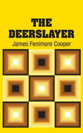 The Deerslayer - Hardcover