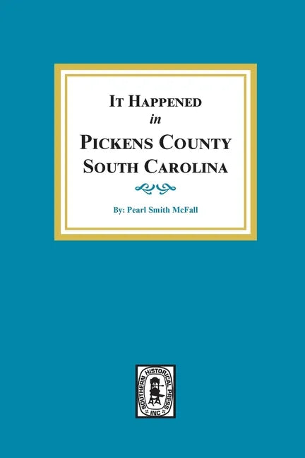 It Happened in Pickens County, South Carolina - Paperback