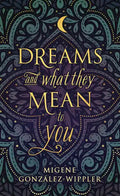 Dreams and What They Mean to You - Paperback