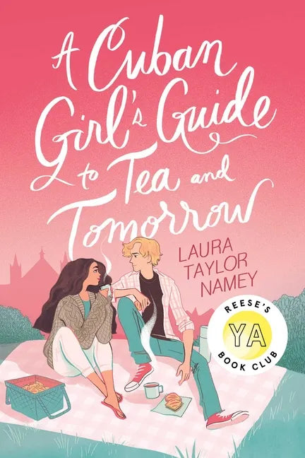 A Cuban Girl's Guide to Tea and Tomorrow - Hardcover