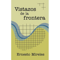 Vistazos de la frontera - Paperback