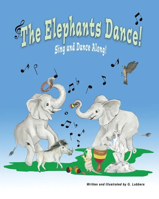 The Elephants Dance!: Sing and Dance Along - Paperback