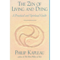 The Zen of Living and Dying: A Practical and Spiritual Guide - Paperback