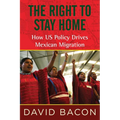 The Right to Stay Home: How US Policy Drives Mexican Migration - Paperback