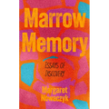 Marrow Memory: Essays of Discovery - Paperback
