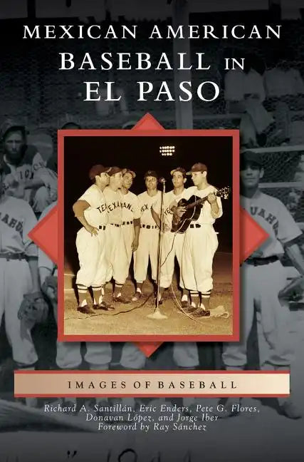 Mexican American Baseball in El Paso - Hardcover