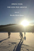 Spring Took the Long Way Around - Paperback