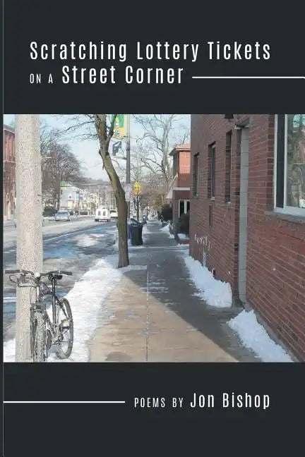 Scratching Lottery Tickets on a Street Corner - Paperback