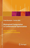 Bioinspired Computation in Combinatorial Optimization: Algorithms and Their Computational Complexity - Hardcover