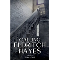 Calling Eldritch Hayes - Paperback