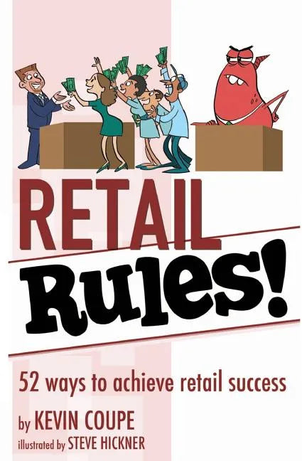 Retail Rules!: 52 ways to achieve retail success - Paperback