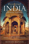 Essential India Travel Guide: A Must Have Guide for the Westerners - Paperback
