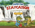 Super Fun Staycation at Baobab Place - Hardcover