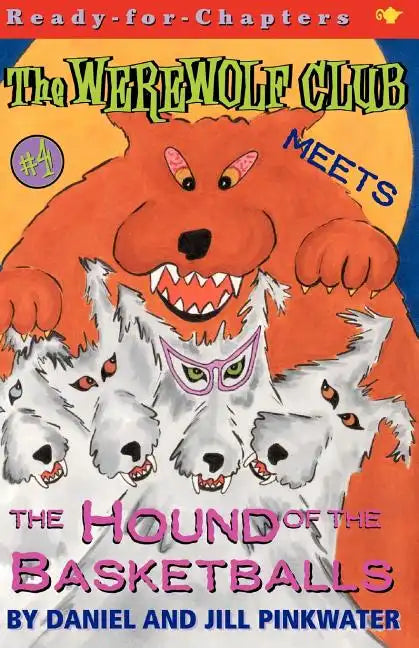 The Werewolf Club Meets the Hound of the Basketballs - Paperback