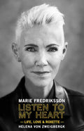 Listen to My Heart: Life, Love & Roxette - Hardcover