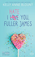I Hate You, Fuller James - Paperback