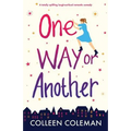 One Way or Another: A totally uplifting laugh out loud romantic comedy - Paperback