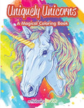 Uniquely Unicorns: A Magical Coloring Book - Paperback