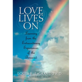 Love Lives On: Learning from the Extraordinary Encounters of the Bereaved - Paperback