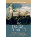 The Frugal Chariot: Readers, Reading, and the Case of Hopkins - Hardcover