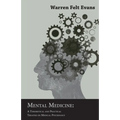 Mental Medicine: A Theoretical and Practical Treatise on Medical Psychology; With an Essay on The New Age By William Al-Sharif - Paperback