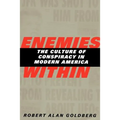 Enemies Within: The Culture of Conspiracy in Modern America - Paperback
