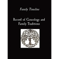 Family Timeline Record of Geneology and Family Traditions - Hardcover