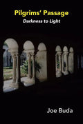 Pilgrims Passage: Darkness to Light - Paperback