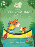 Raj and the Best Vacation Ever! - Hardcover
