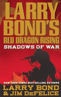 Larry Bond's Red Dragon Rising: Shadows of War - Paperback