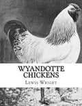 Wyandotte Chickens: From The Book of Poultry - Paperback