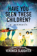 Have You Seen These Children?: A Memoir - Paperback