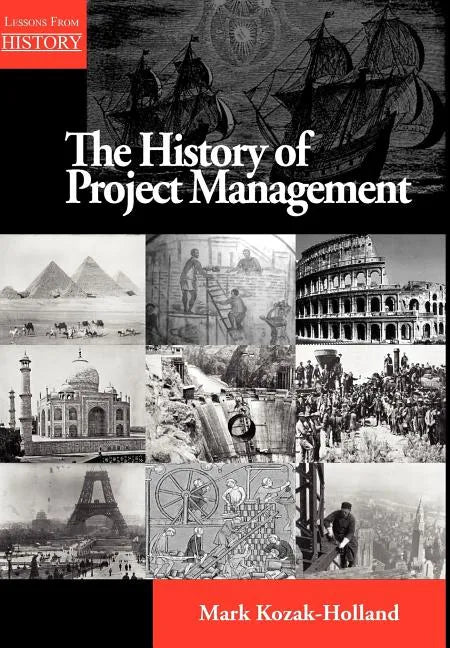 The History of Project Management - Hardcover