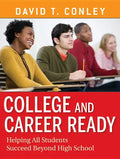 College and Career Ready: Helping All Students Succeed Beyond High School - Paperback