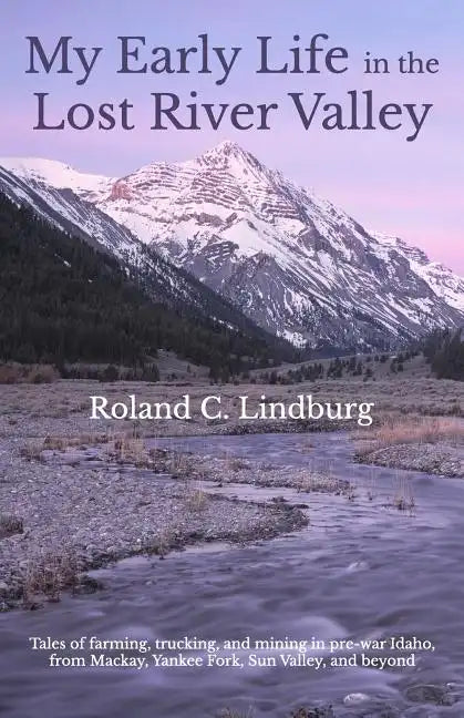 My Early Life in the Lost River Valley - Paperback