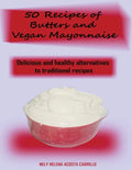 50 Recipes of Butters and Vegan Mayonnaise - Paperback