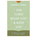 The Lord Bless You and Keep You: The Promise of the Gospel in the Aaronic Blessing - Paperback