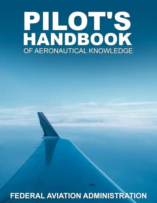 Pilot's Handbook of Aeronautical Knowledge - Paperback