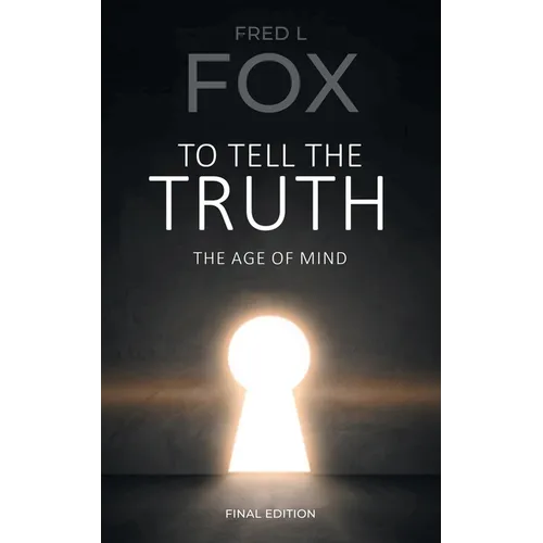 To Tell the Truth: The Age of Mind - Paperback