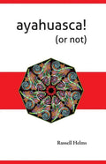 Ayahuasca! (or not) - Paperback