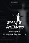 Giants and Atlantis: Revelations of Forbidden Archaeology - Paperback