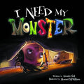 I Need My Monster - Hardcover