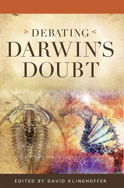 Debating Darwin's Doubt: A Scientific Controversy that Can No Longer Be Denied - Paperback