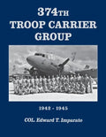 374th Troop Carrier Group 1942-1945: 1942-1945 - Hardcover